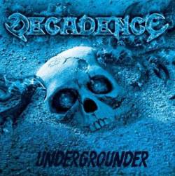 Decadence (SWE) : Undergrounder